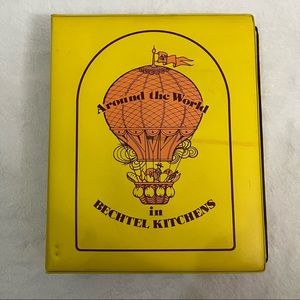 Around the World in Bechtel Kitchens Cookbook